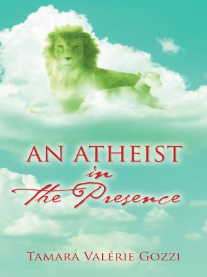 cover image of An Atheist in the Presence